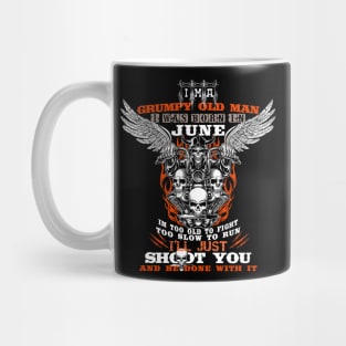 Grumpy Old Man i was born in JUNE Mug